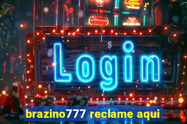 brazino777 reclame aqui